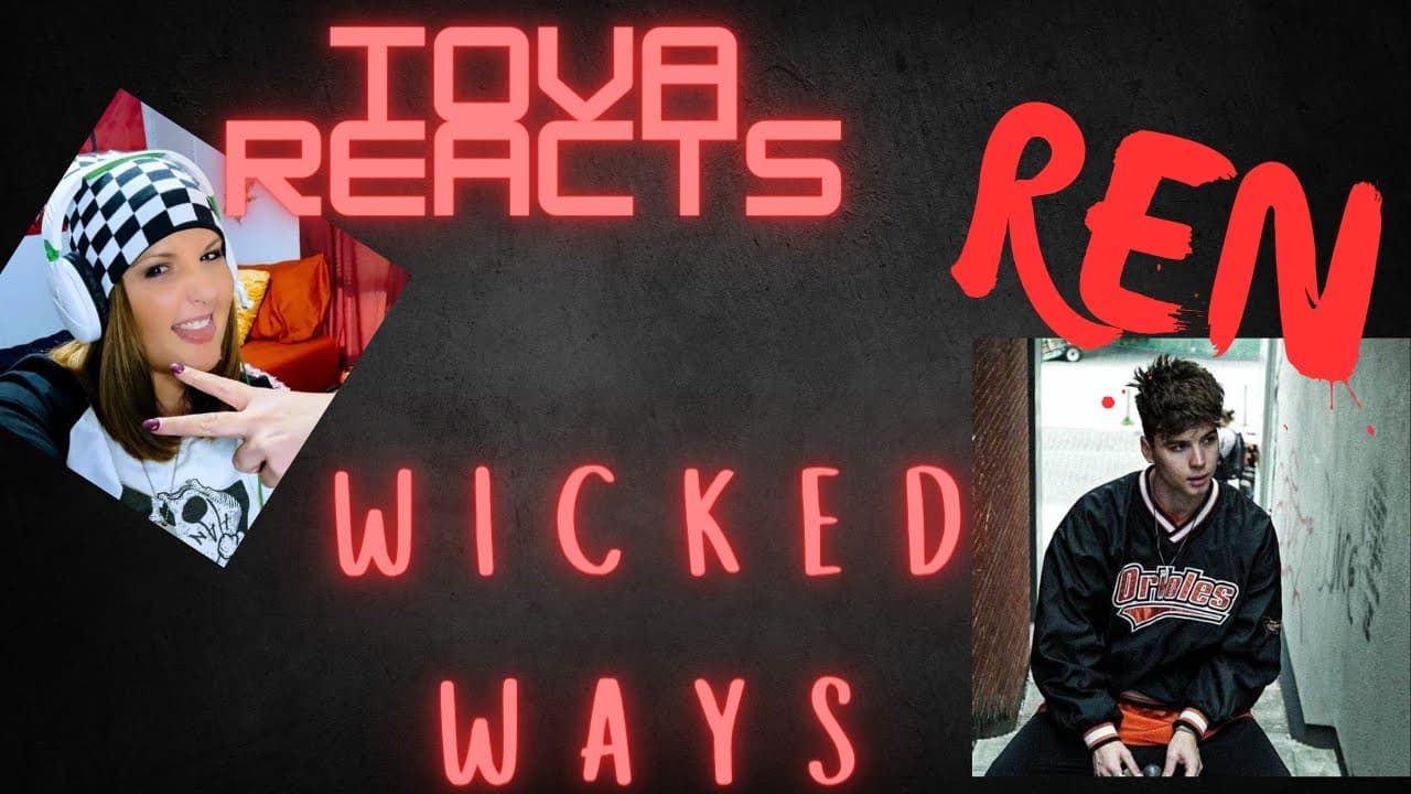 REACTION - Ren - Wicked Ways