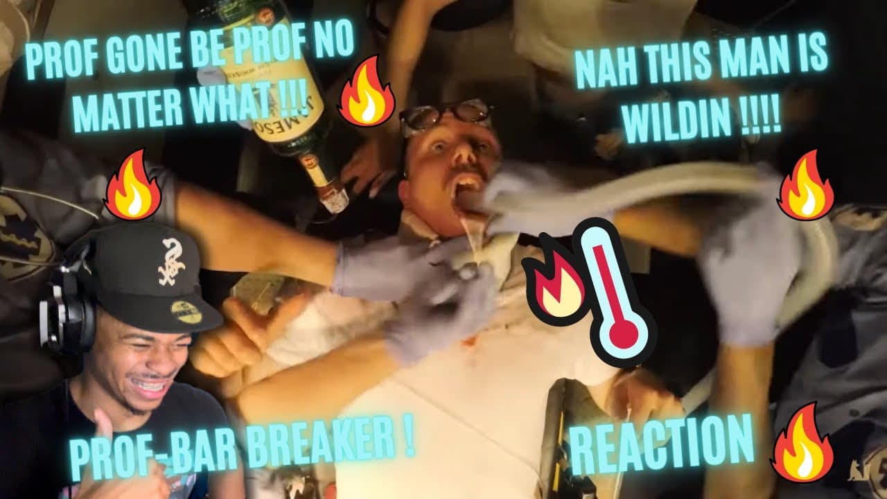 NAH BRUH IS WILDIN 😭‼️PROF-BAR BREAKER (REACTION) 🔥