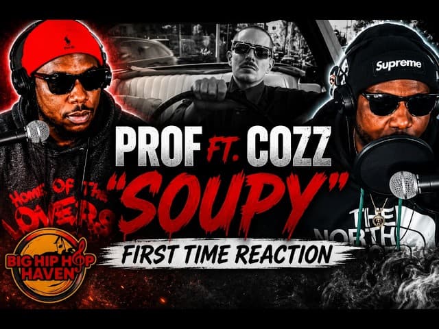 PROF ft. Cozz  - Soupy 🎤🔥 First Time Reaction