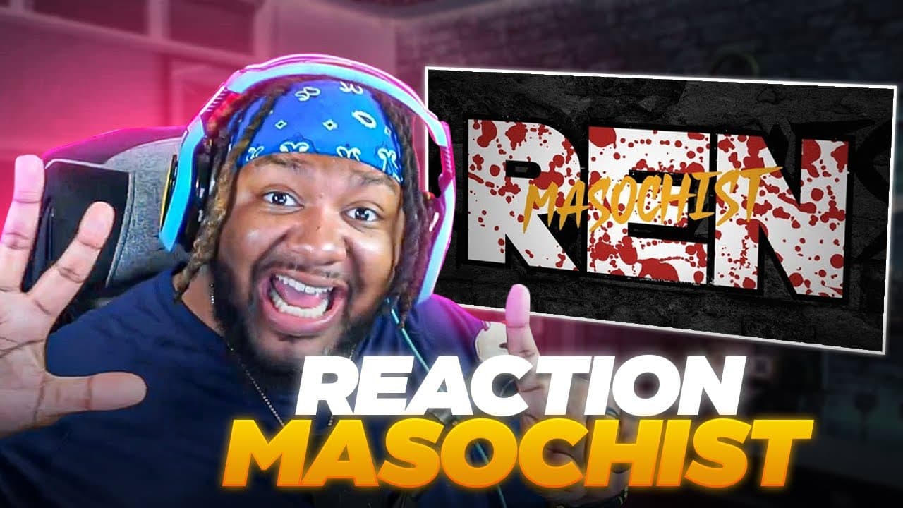 IS REN OKAY??!!! | Vaun Reacts to Ren - Masochist