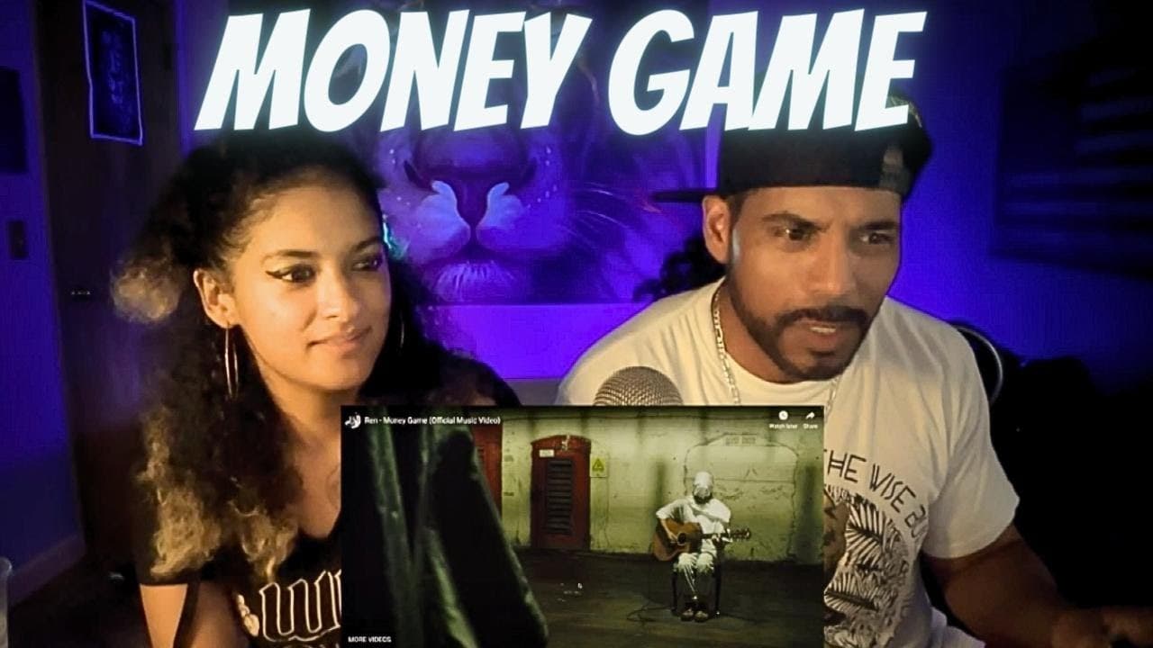REN MONEY GAME PT 1 “REACTION"All of us are players in the Money GAME