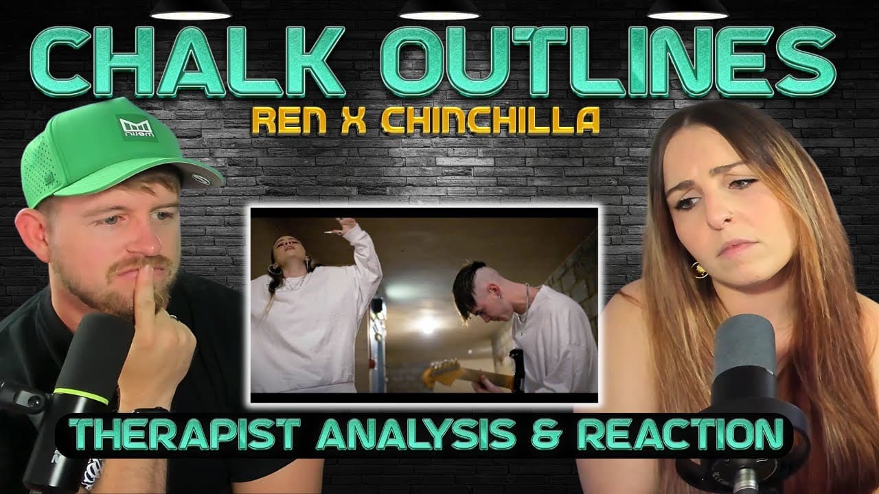 Therapist Reaction & Analysis of Ren X Chinchilla - Chalk Outlines (Live)
