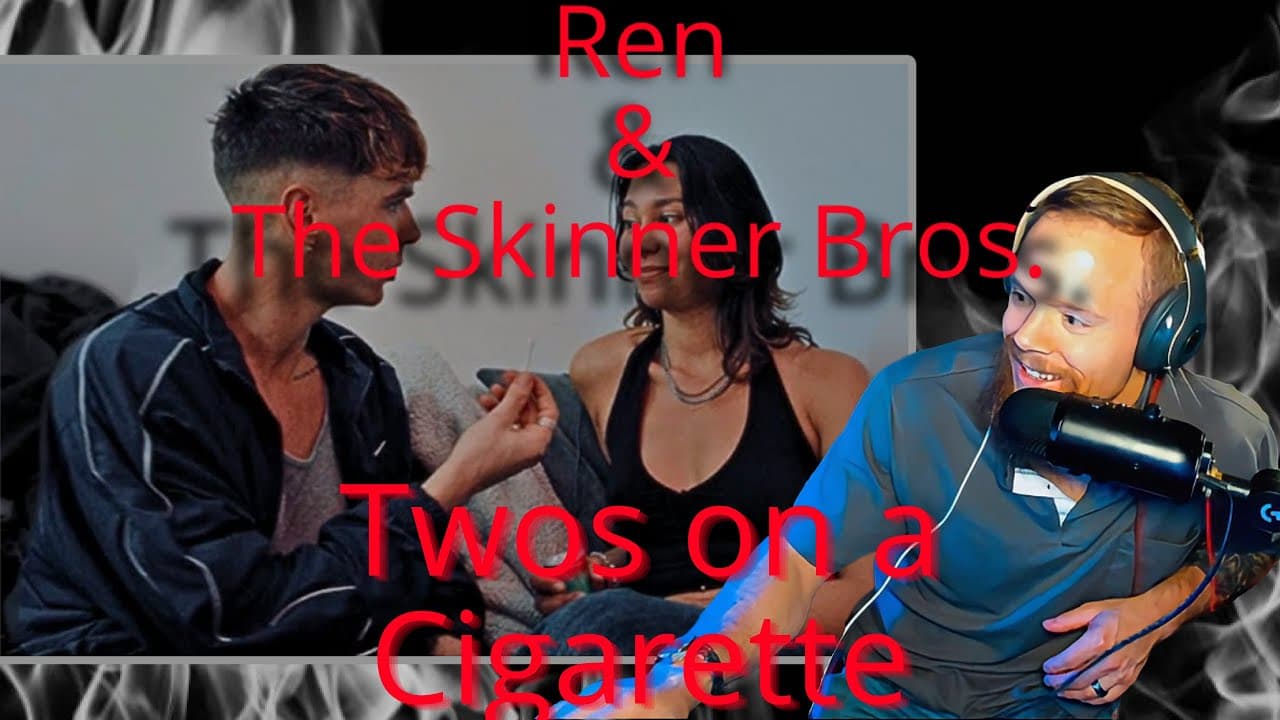 Ren, The Skinner Bros. Twos on a Cigarette.