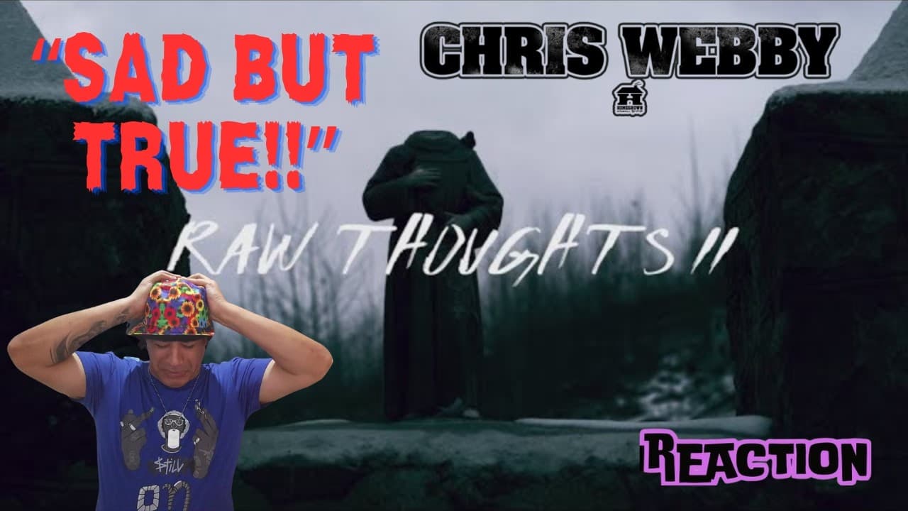 Chris Webby - Raw Thoughts II MUSIC REACTION