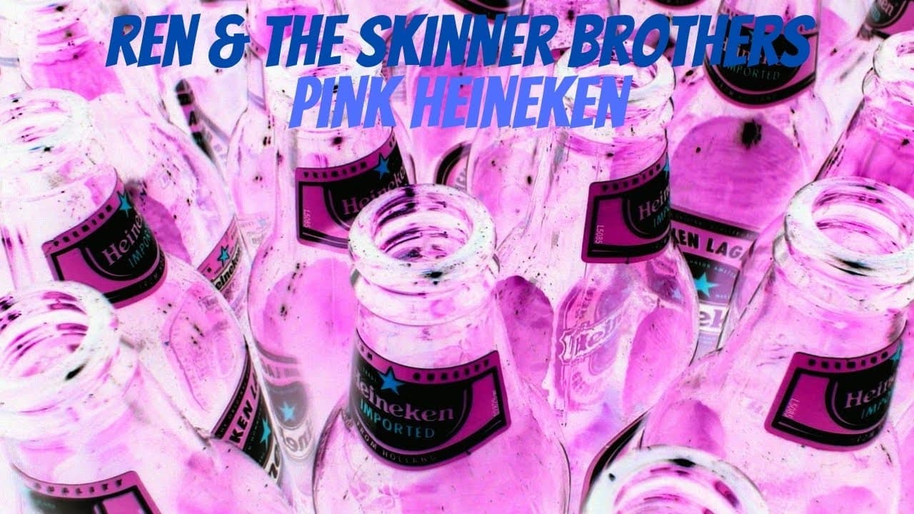Ren X The Skinner Brothers - Pink Heineken [1st X Reaction]