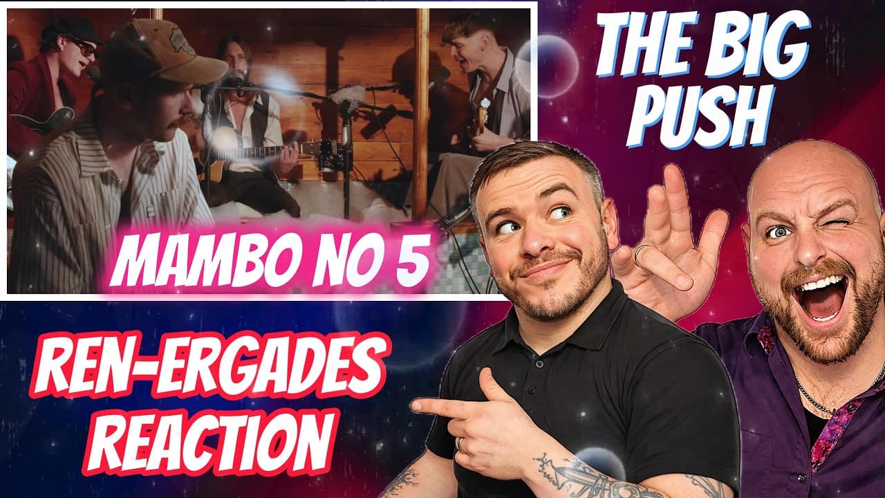 The Big Push – Mambo No. 5 | We knew this would be different (Reaction)