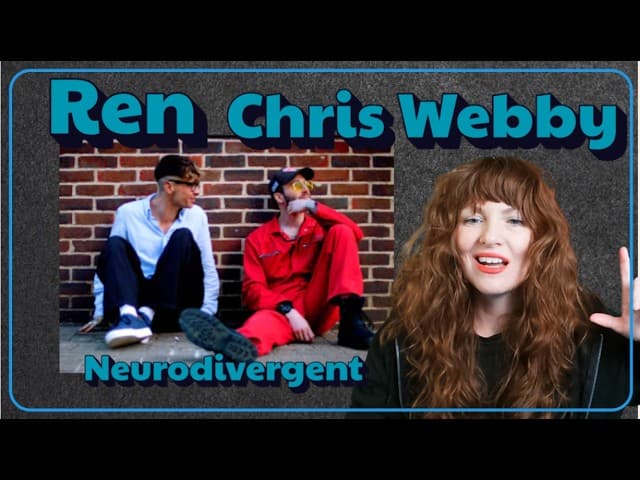 Ren/ Webby -Neurodivergent