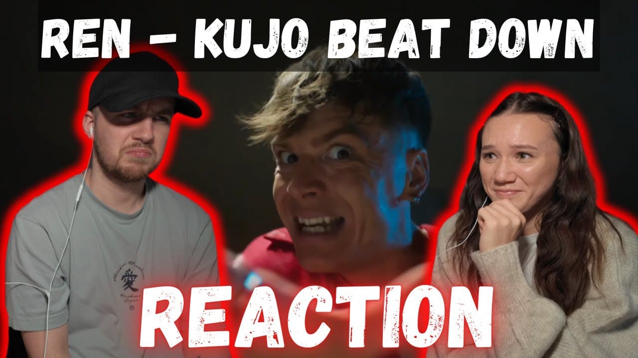 Ren - KUJO BEAT DOWN REACTION