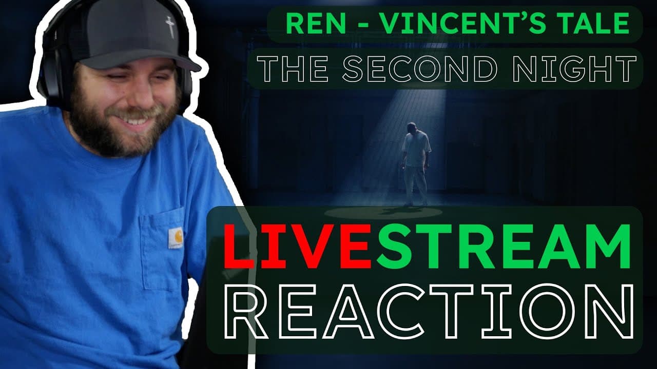 LIVEstream Reaction - Ren - Vincent's Tale - The Second Night