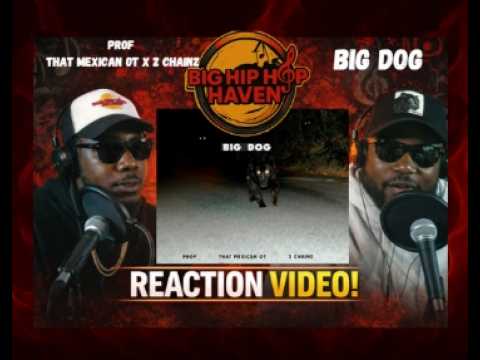 PROF - Big Dog feat @thatmexicanot & @2Chainz 🔥🎤 First Time Reaction
