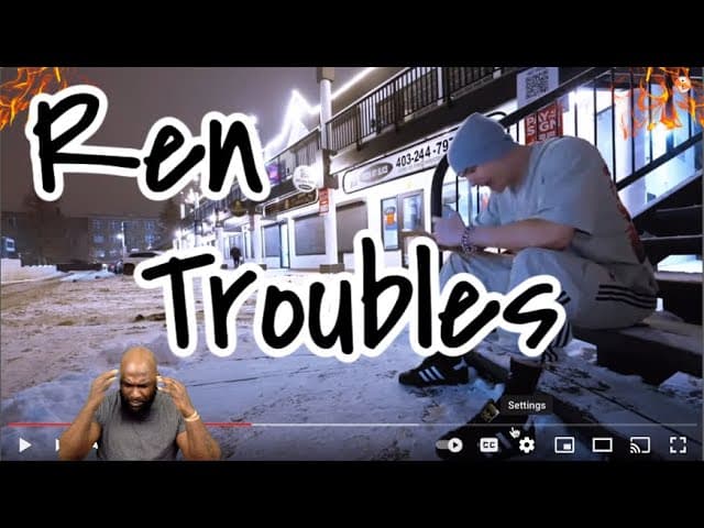 Ren - Troubles - REACTION