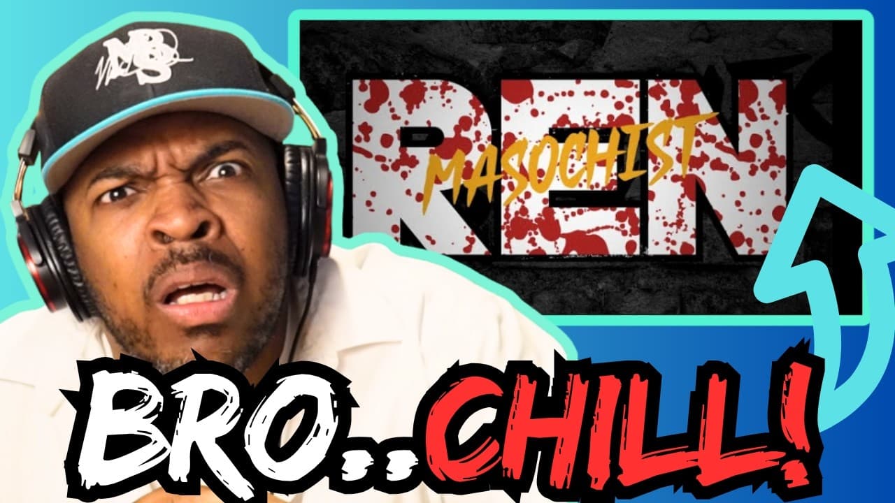 REN WENT MAD | Ren-Masochist | Philosopher REACTS