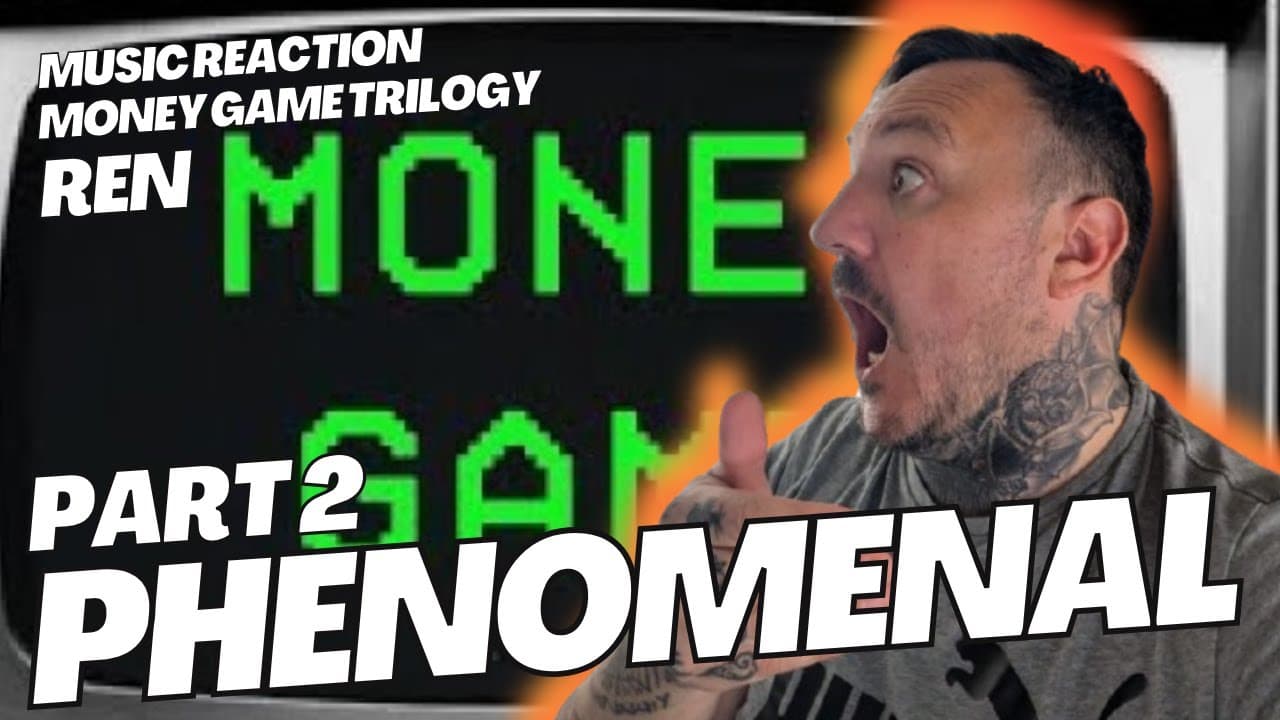UK Dad First Time Reaction to Ren – “The Money Game Pt. 2” 💸🔥