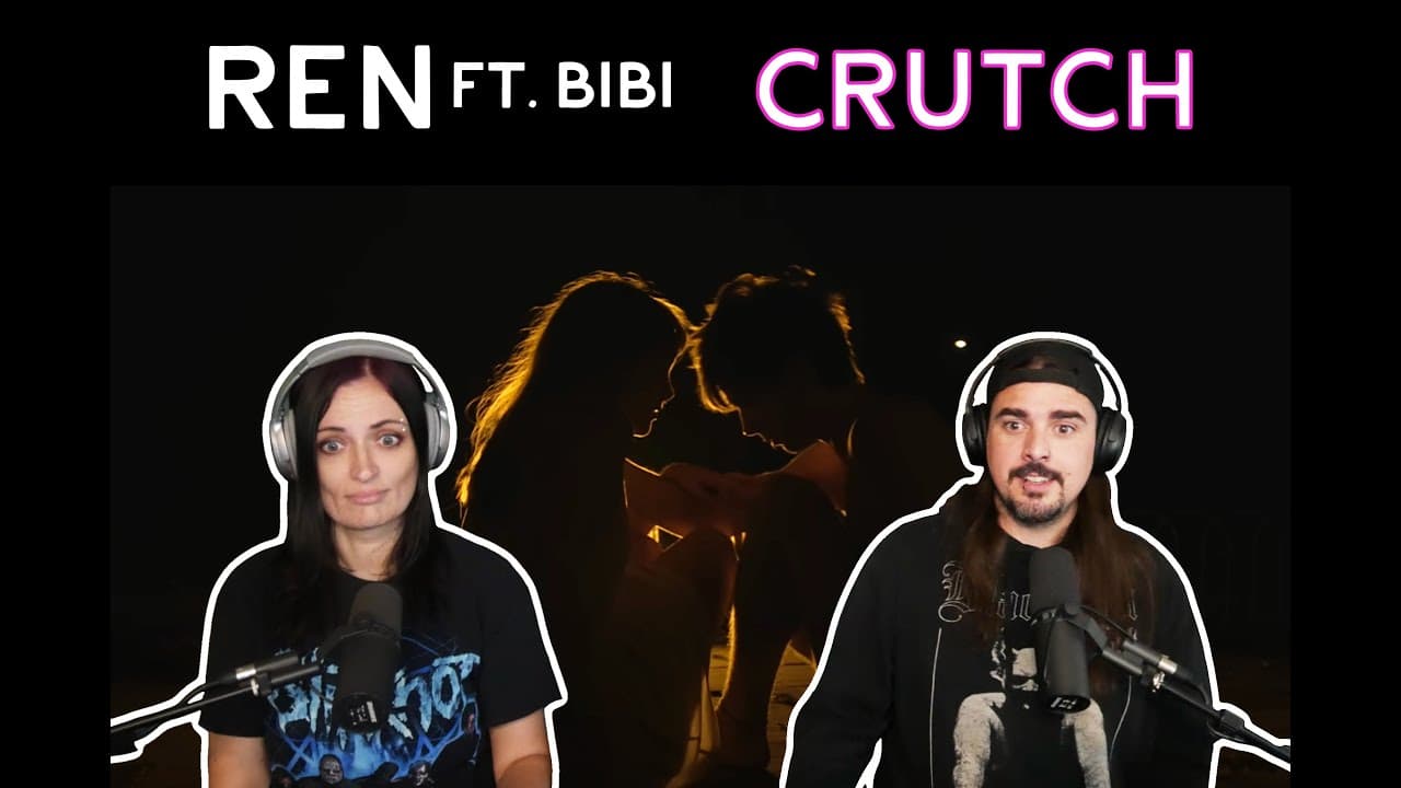 Ren Ft. Bibi - Crutch (Reaction)
