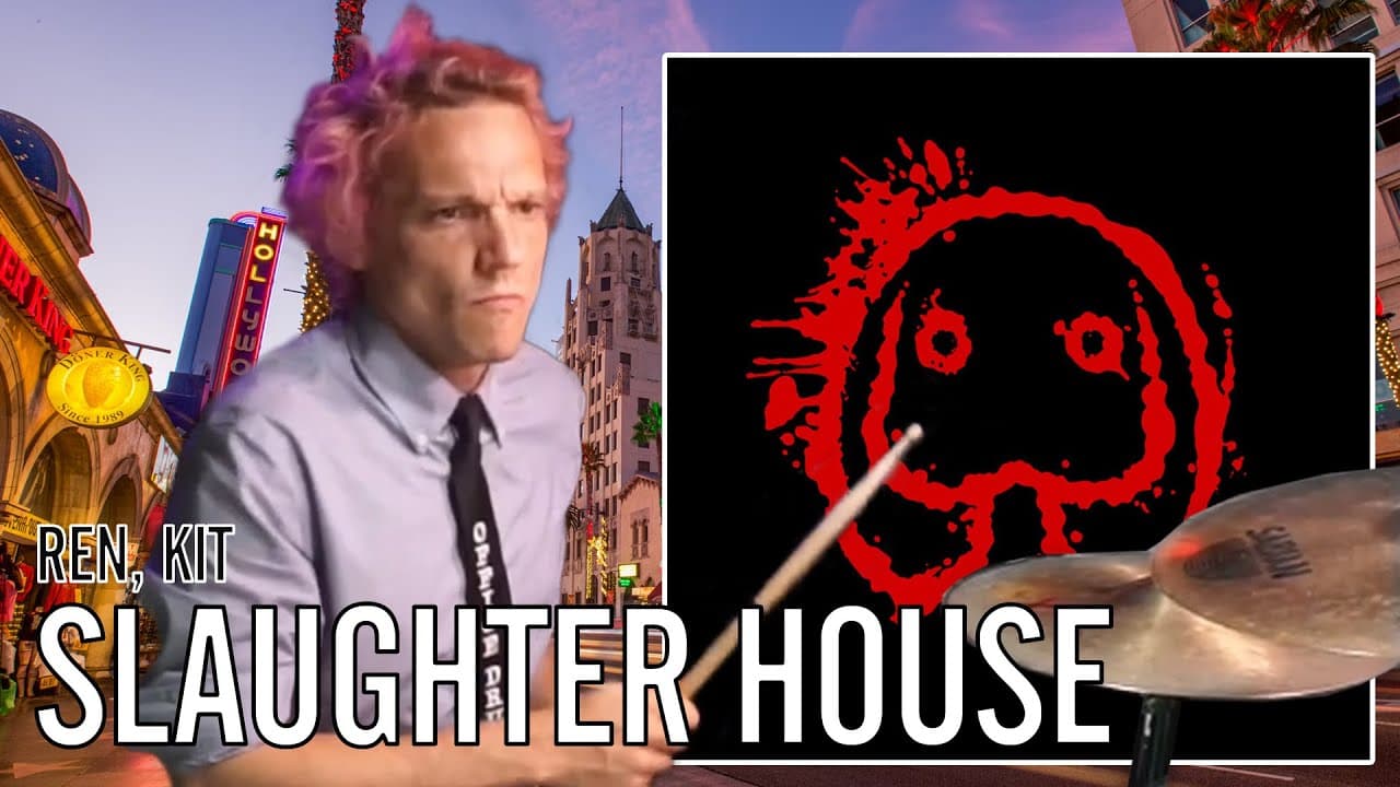 Ren, Kit - Slaughter House | Office Drummer on Hollywood Blvd
