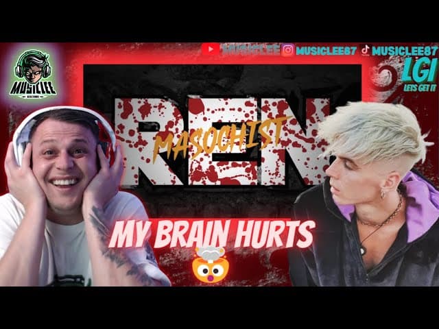 INSANE 🤯REN - MASOCHIST  REACTION #ren @RenMakesMusic