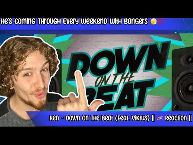 Ren - Down On The Beat (Feat. Viktus) || Reaction || Ren Need To Calm Down Jheez 🤯‼️