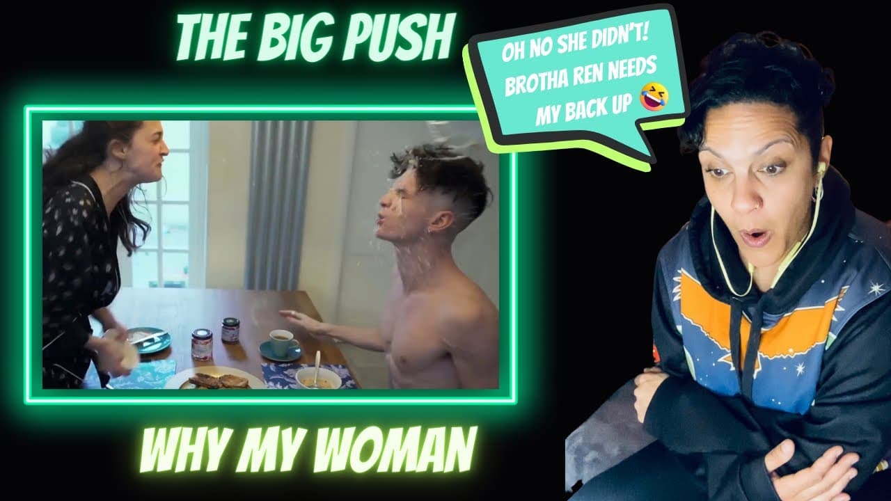 The Big Push “Why My Woman”, Another BANGER, the acting skills thou 🔥🙌🏽🤯❤️