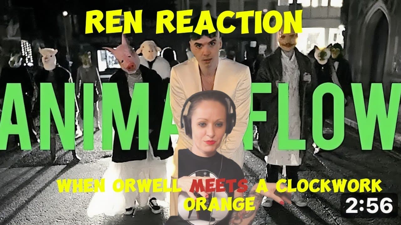 Ren Reaction: ANIMAL FLOW- Orwell meets A Clockwork Orange and the result is animalistic!! 🐷🐑