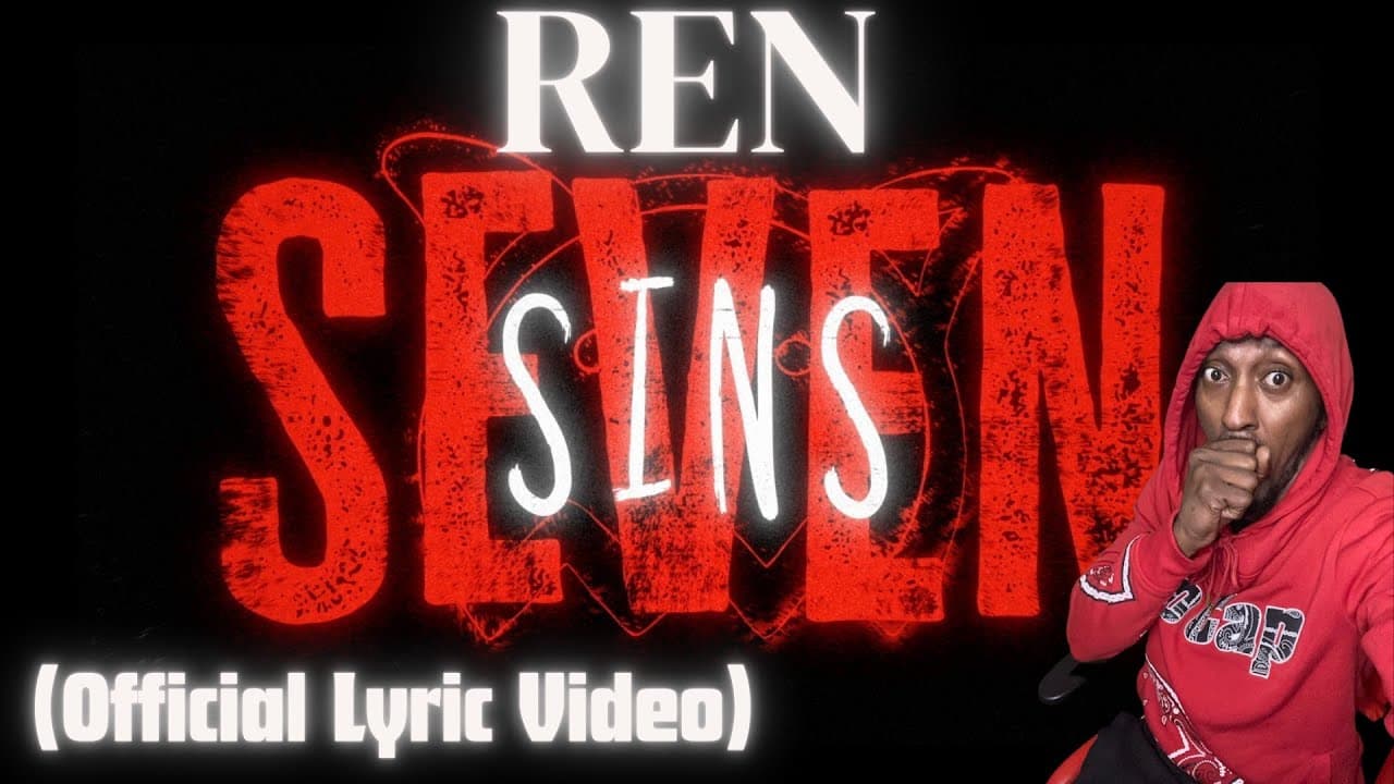 REN - SEVEN SINS (OFFICIAL LYRIC VIDEO) REACTION