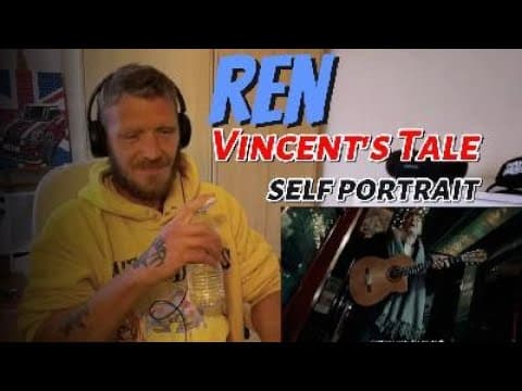 Reaction To Ren - Vincent's Tale -  Self Portrait 