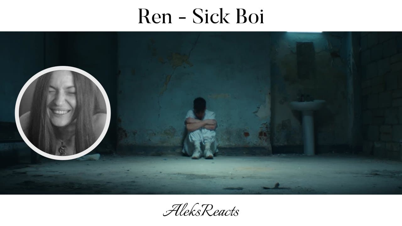 Ren - Sick Boi | Reaction | THE LAST LINE IS KEY