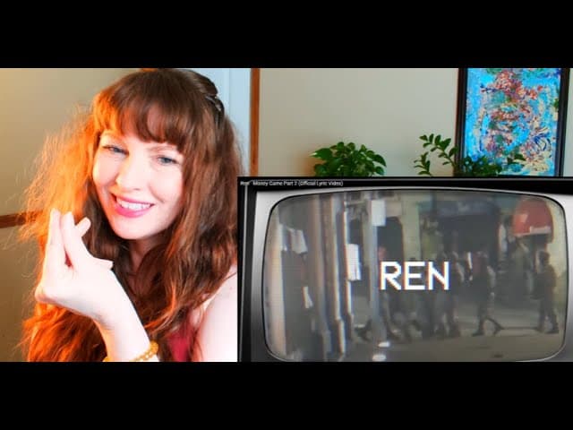 Ren- Money Game 2    Reaction/revisit