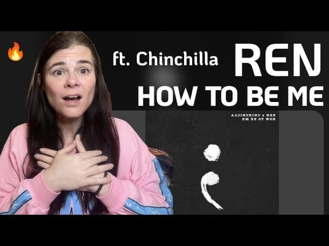 FIRST TIME HEARING Ren ft. Chinchilla - How To Be Me | MomOf4 Reacts