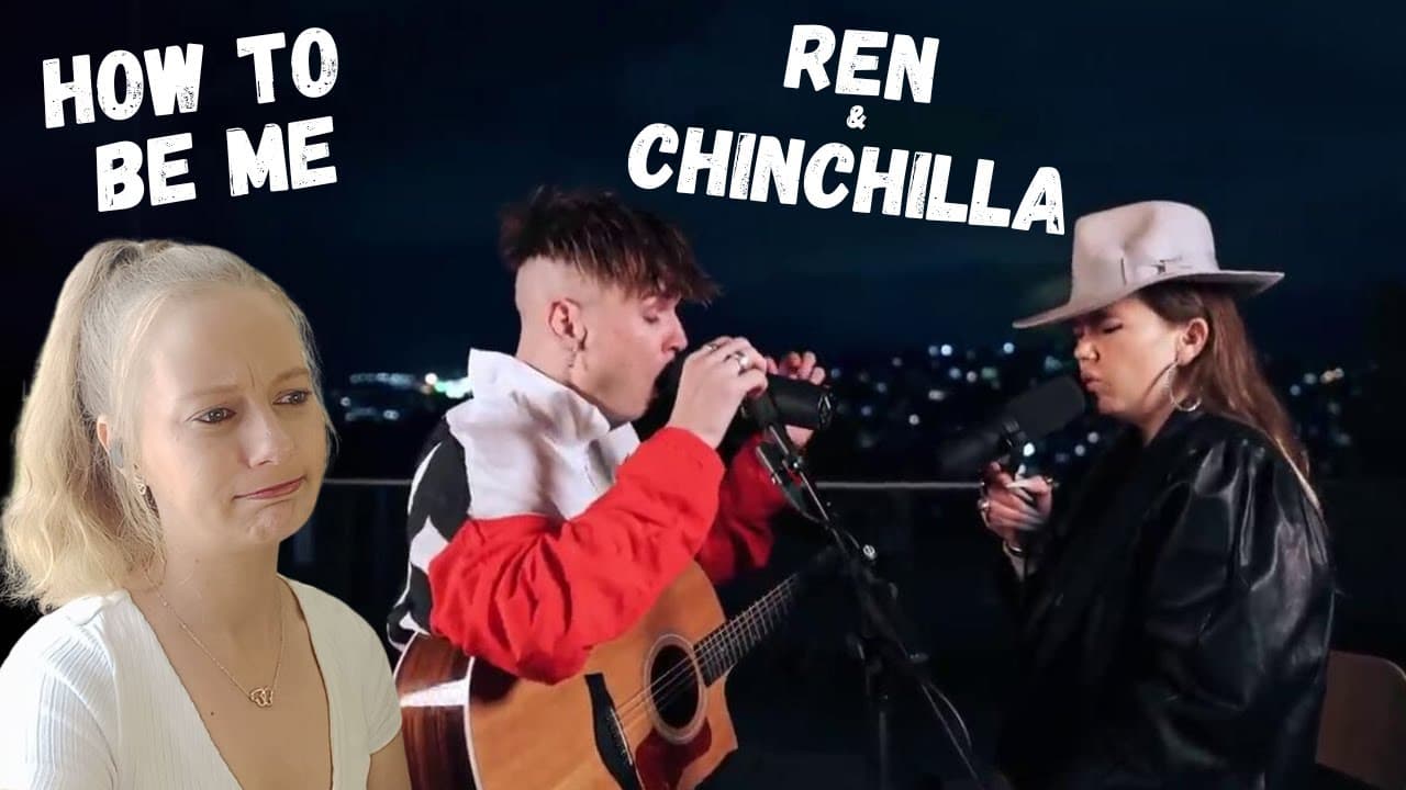 How To Be Me REN and Chinchilla UNFILTERED FIRST REACTION