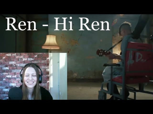 Ren - Hi Ren - Reaction