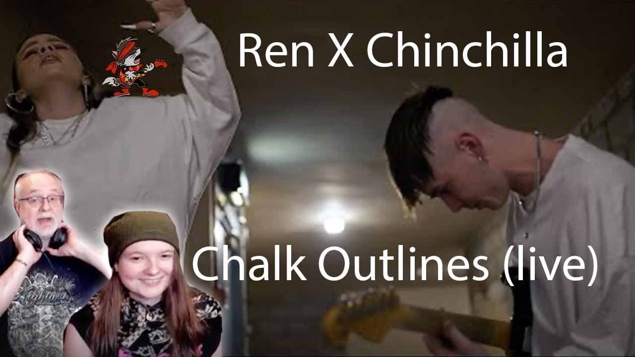 Ren X Chinchilla -𝐂𝐡𝐚𝐥𝐤 𝐎𝐮𝐭𝐥𝐢𝐧𝐞𝐬 (live) - Dad&DaughterFirstReaction