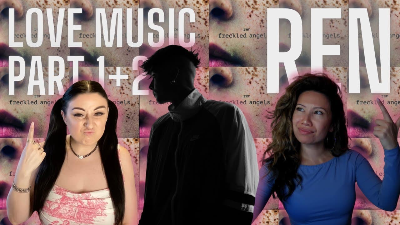 Love Music Part 1+2 Reaction! // REN