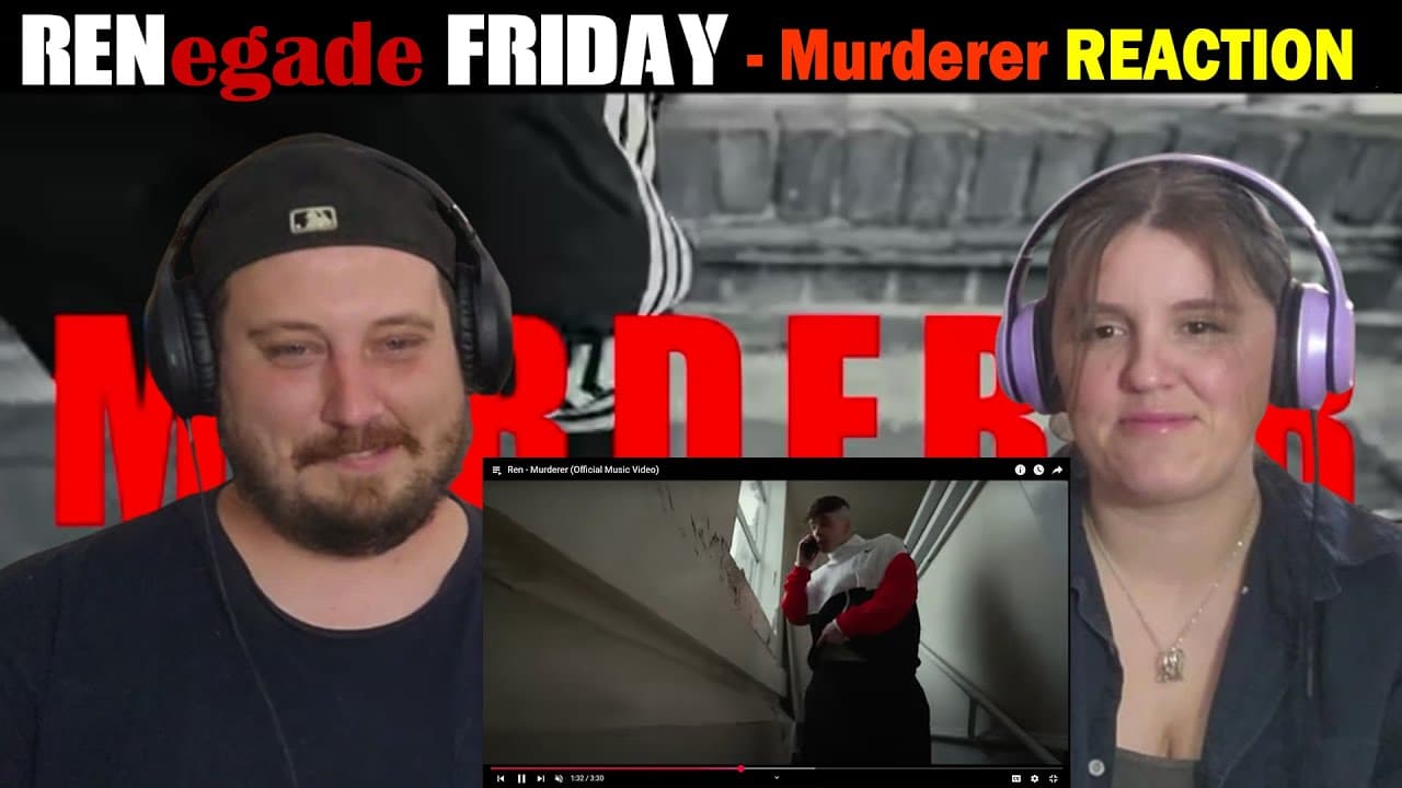 RENegade Friday - Ren - Murderer FIRST TIME REACTION