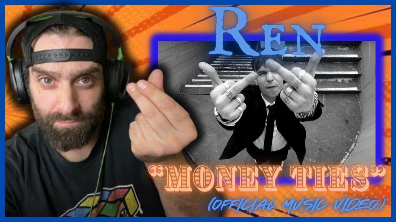 It makes the world go round..."Money Ties" Official Music Video REN REACTION! Day 11 of 30.