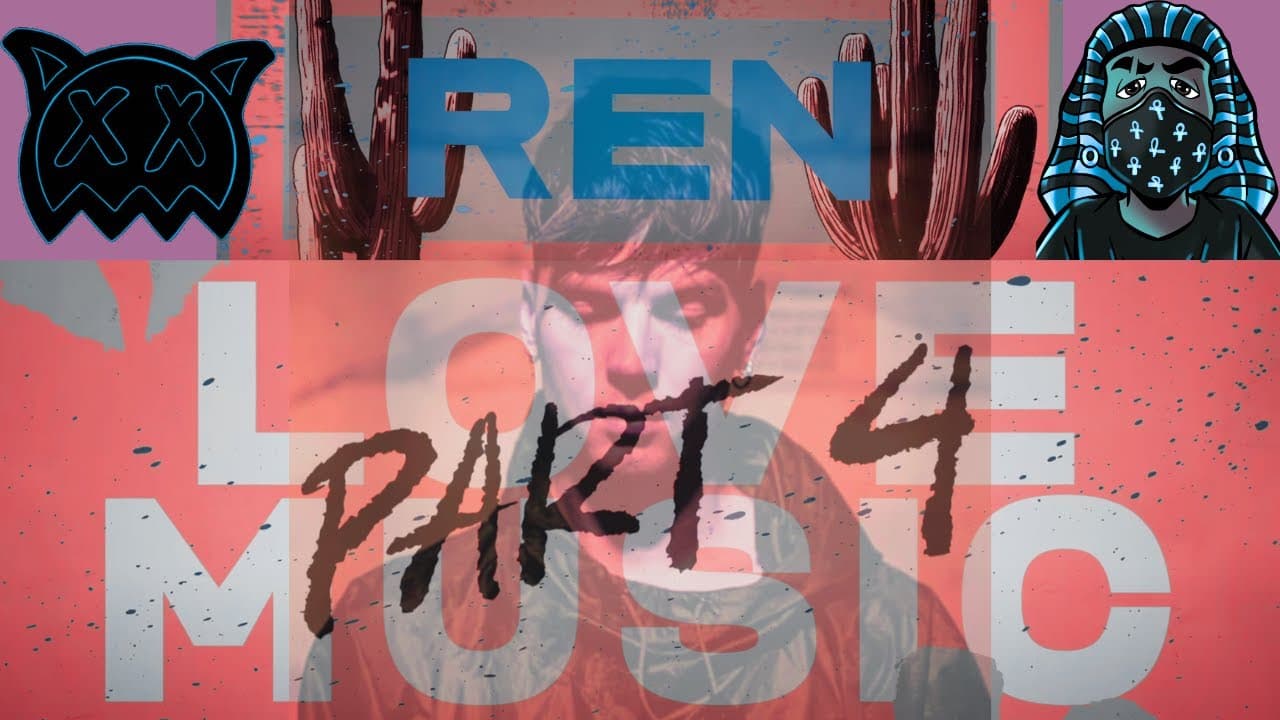 UNHINGED REN! | Love Music, Part 4 | REACTION