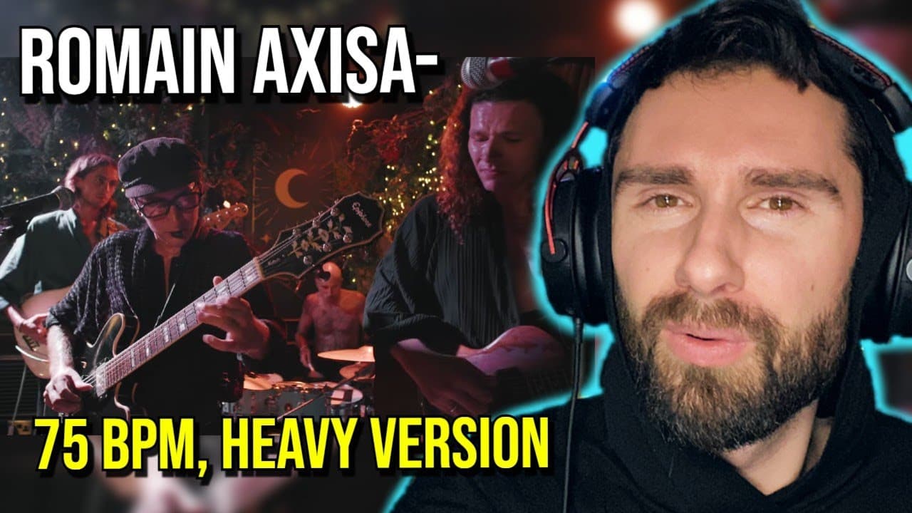 Romain Axisa- 75 Beats Per Minute, Heavy Version (REACTION!!!)