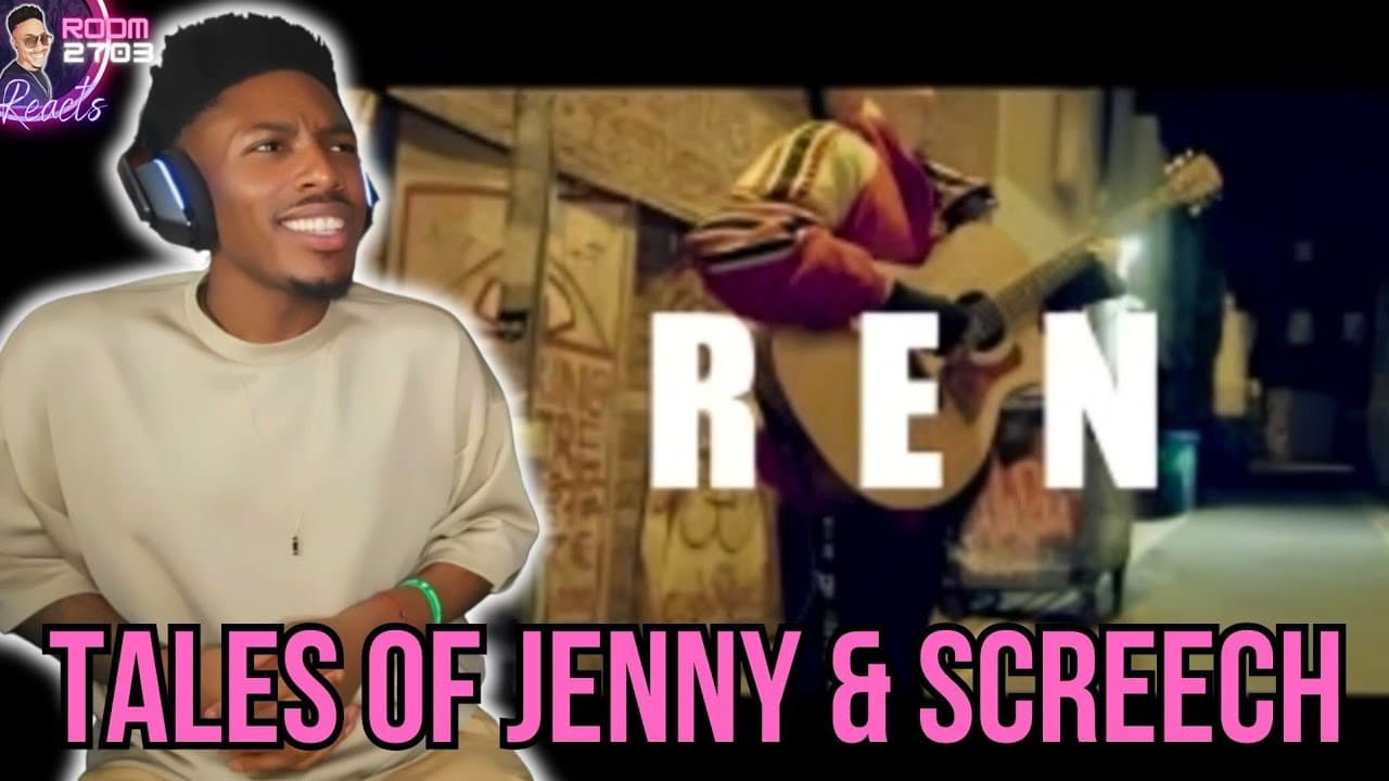 Ren 'Tales of Jenny & Screech' Reaction - DAMN 🫨