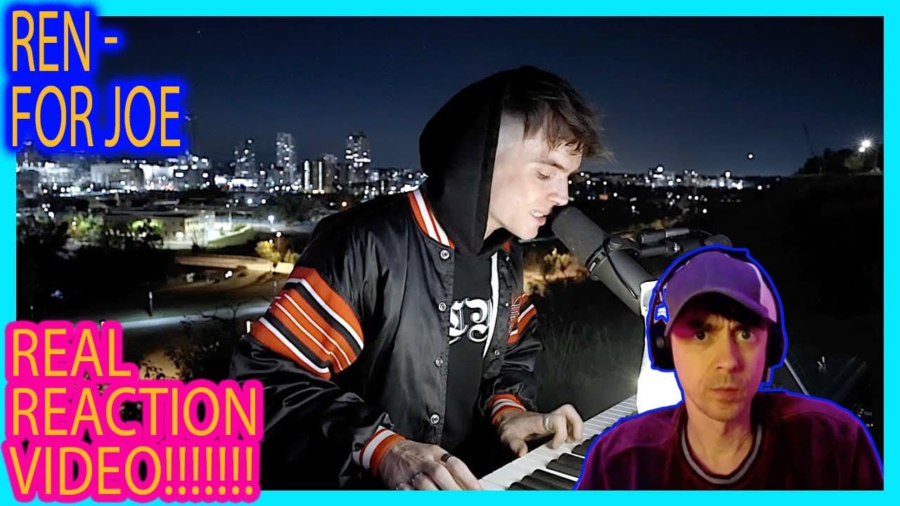 This was so real. Ren - For Joe (Live Performance Video) [Reaction]
