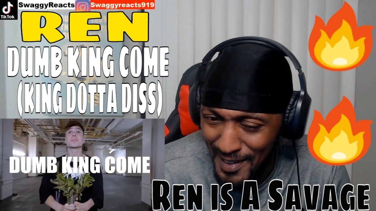 THIS MESSAGE WAS  CRAZY | REN - DUMB KING COME (KING DOTTA DISS) REACTION