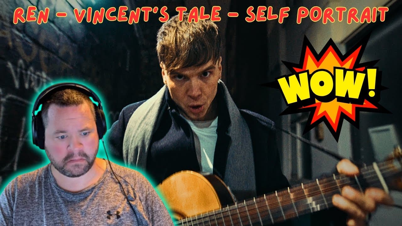 Ren - Vincent's Tale - Self Portrait - IT WAS WORTH THE WAIT!!!! REACTION!!