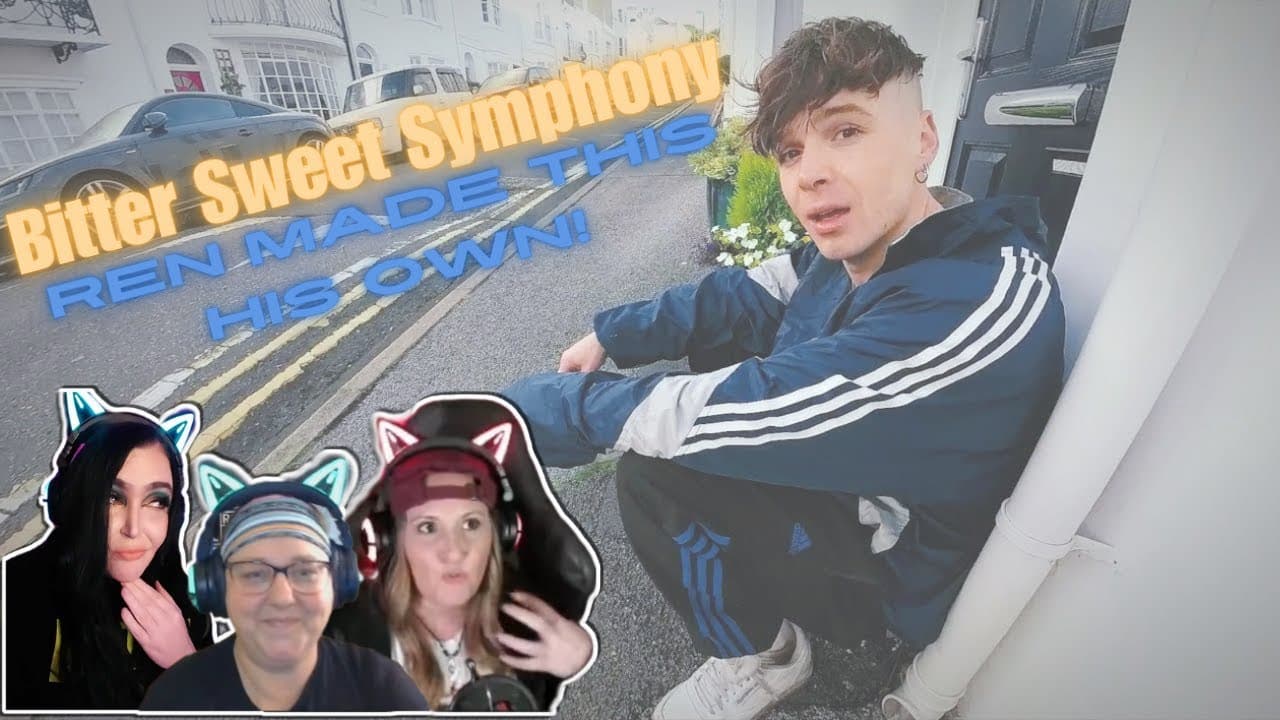Reacting to @RenMakesMusic "Bitter Sweet Symphony"