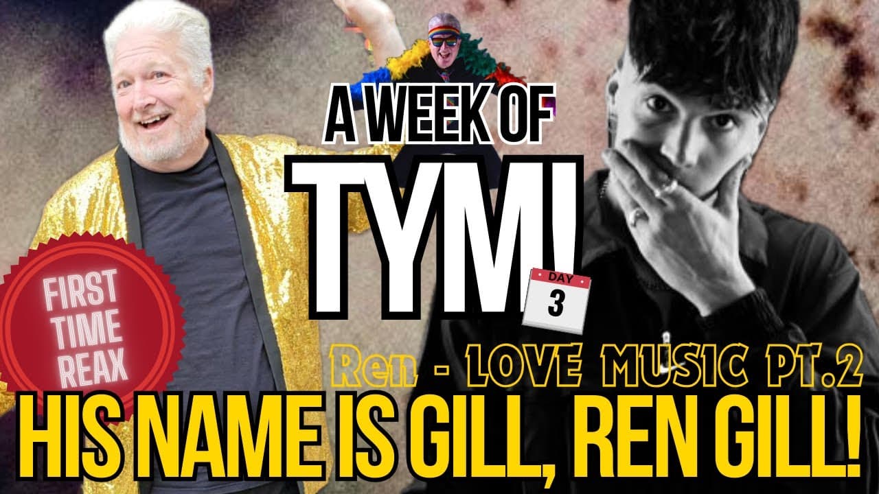 WEEK OF TYM - DAY 3! | Realizing Ren's LYRICAL SKILL with a verse dedicated to JAMES BOND