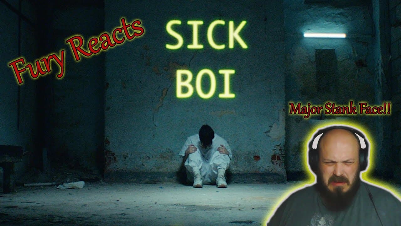 Fury Reacts | Ren - Sick Boi