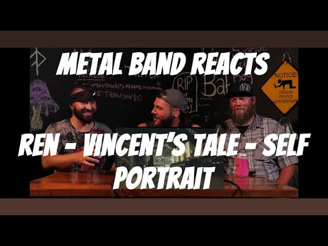 FIRST TIME LISTENING | Metal Band Reacts to Vincent’s Tale - Self Portrait - @RenMakesMusic 