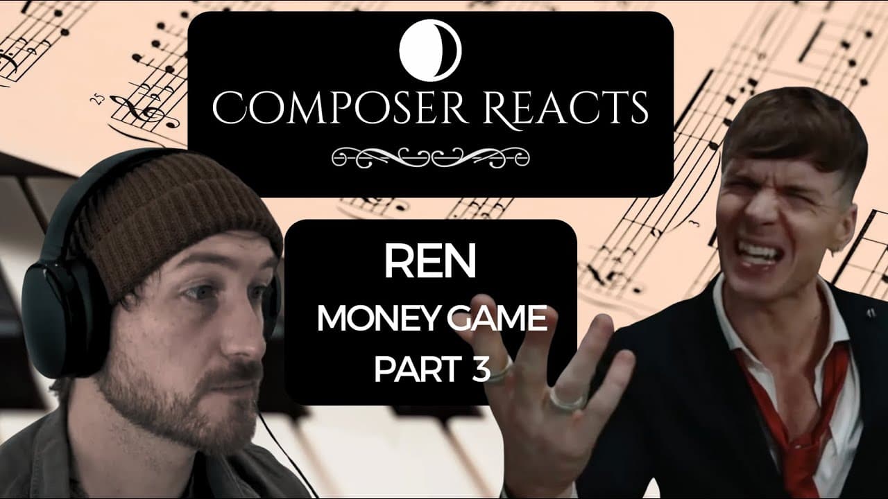 Composer Reacts to Ren - Money Game Part 3