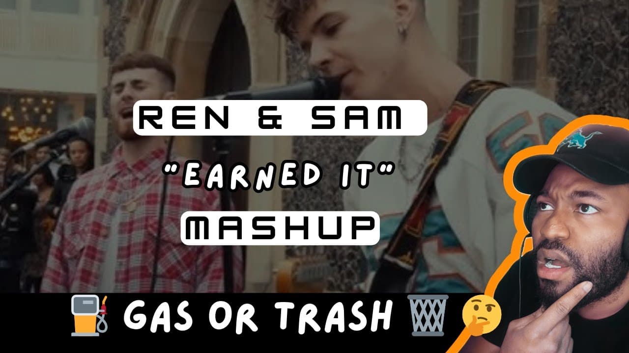 Ren & Sam Tompkins - Earned it MASHUP (REACTION)
