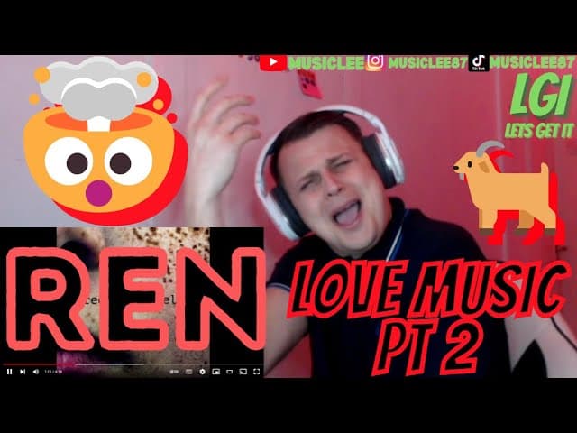 MY HEAD IS GONA 🤯 REN LOVE MUSIC PART 2 REACTION #ren #reaction #lovemusic