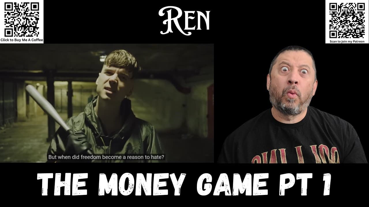 First Time Reaction - Ren - The Money Game Pt 1 | OMV