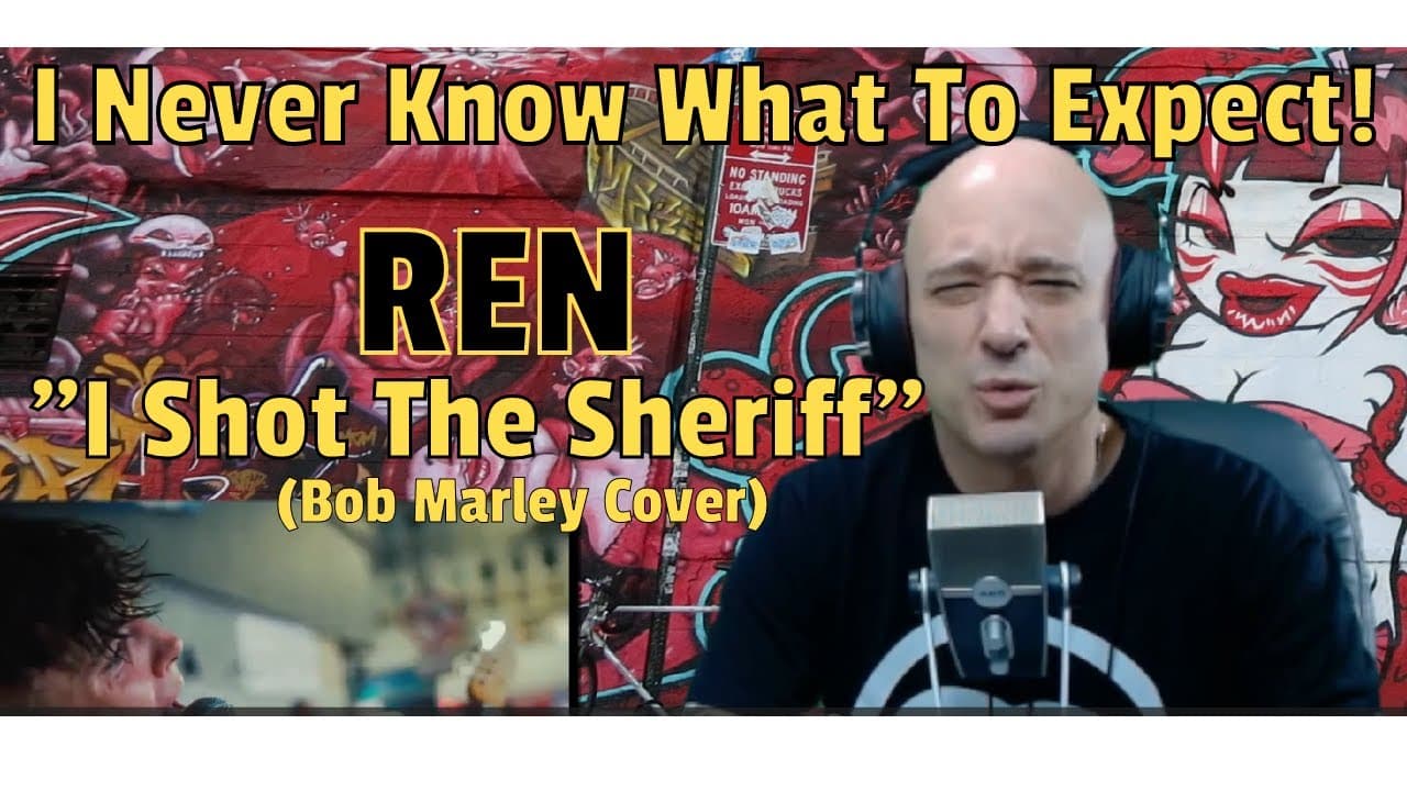 Ren - I Shot The Sheriff (REACTION!!)  What Will The KING of Musical Diversity  Do HERE?