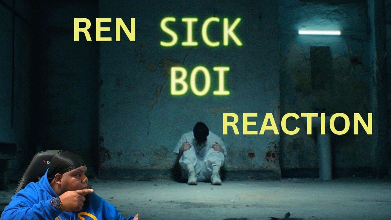 REN Sick Boi First Reaction